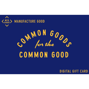 Mfg. Good Digital Gift Card